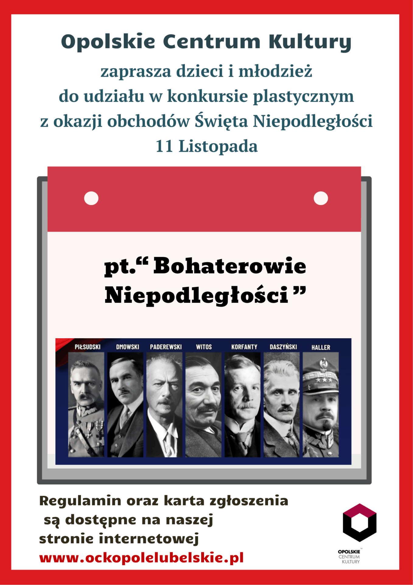 zaprasza z okazji obchodów Święta Niepodległości 11 Listopada dzieci i młodzież do udziału w konkursie plastycznym-1 konkurs plastyczny Bohaterowie Niepodległości