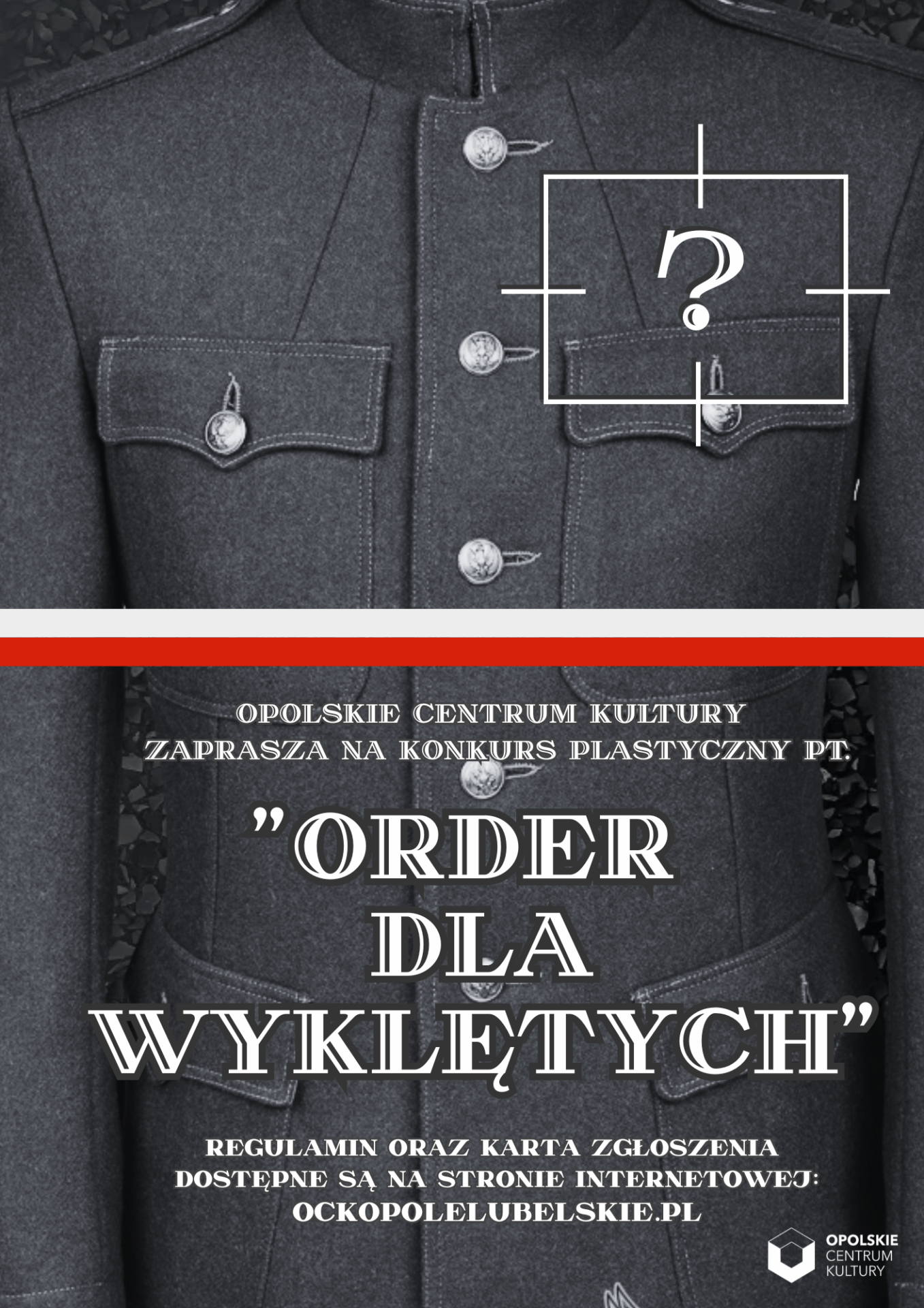 “ODZNACZENIE ŻOŁNIERZA WYKLĘTEGO” plakat konkursu "order dla wyklętych"